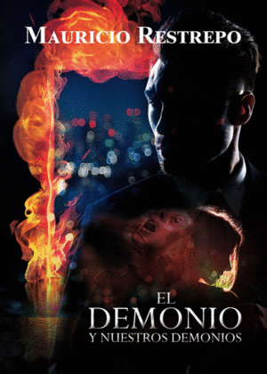 EL DEMONIO Y NUESTROS DEMONIOS