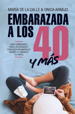 EMBARAZADA A LOS 40 Y M�S