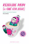 RELAXING MUM (OF CAF� CON LECHE)