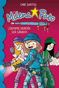 MILENA PATO 2. SIEMPRE DEBER�A SER S�BADO