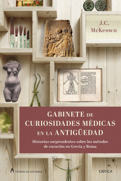 GABINETE DE CURIOSIDADES M�DICAS DE LA ANTIG�EDAD