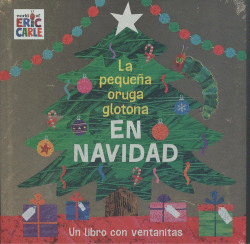 LA PEQUE�A ORUGA GLOTONA EN NAVIDAD