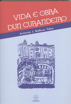 VIDA E OBRA DUN CURANDEIRO