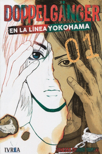 DOPPLEANGER 1 . EN LA LINEA DE YOKOHAMA