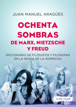 OCHENTA SOMBRAS DE MARX, NIETZSCHE Y FREUD