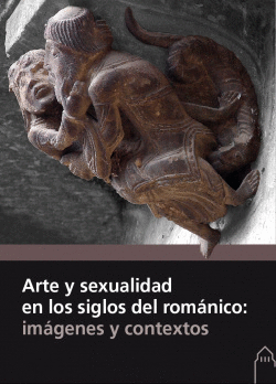 ARTE Y SEXUALIDAD EN LOS SIGLOS DEL ROMNICO