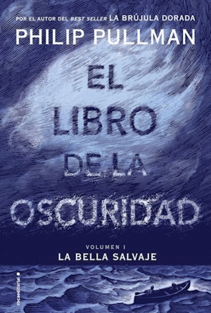 EL LIBRO DE LA OSCURIDAD (BELLA SALVAJE 1)