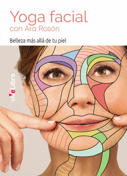 YOGA FACIAL. BELLEZA MS ALL DE TU PIEL