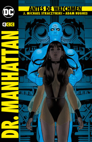 ANTES DE WATCHMEN: DR. MANHATTAN (2A EDICI�N)