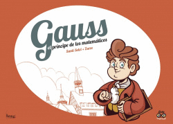 GAUSS, EL PRINCIPE DE LOS MATEM�TICOS