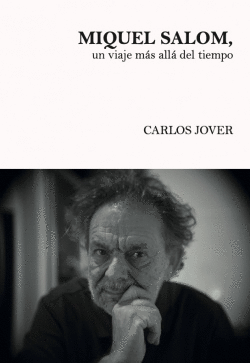 MIQUEL SALOM, UN VIAJE M�S ALL� DEL TIEMPO
