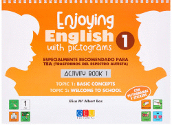ENJOYING ENGLISH WITH PICTOGRAMS 1. ACTIVITY BOOK 1