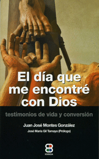EL D�A QUE ME ENCONTR� CON DIOS