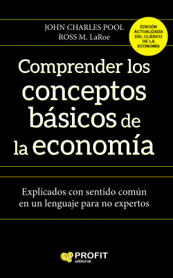COMPRENDER LOS CONCEPTOS B�SICOS DE LA ECONOM�A
