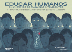 EDUCAR HUMANOS EN UN MUNDO DE M�QUINAS INTELIGENTES