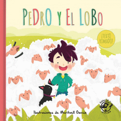 PEDRO Y EL LOBO (EL PASTOR MENTIROSO): CUENTOS CLSICOS