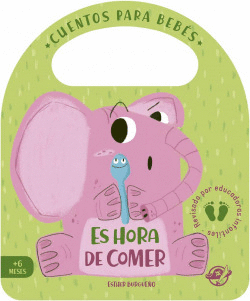 CUENTOS PARA BEB�S - ES HORA DE COMER
