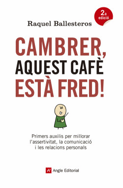 CAMBRER, AQUEST CAF EST FRED!