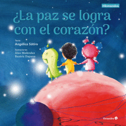 �LA PAZ SE LOGRA CON EL CORAZ�N?
