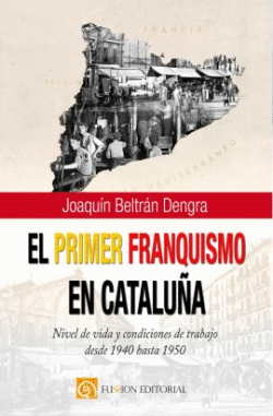 EL PRIMER FRANQUISMO EN CATALU�A