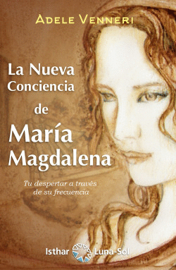LA NUEVA CONCIENCIA DE MAR�A MAGDALENA