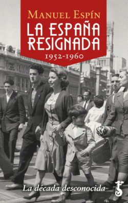 LA ESPAA RESIGNADA. 1952-1960