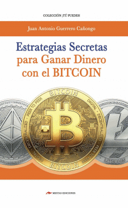 ESTRATGIAS SECRETAS PARA GANAR DINERO CON EL BITCOIN