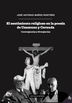 EL SENTIMIENTO RELIGIOSO EN LA POES�A DE UNAMUNO Y CERNUDA
