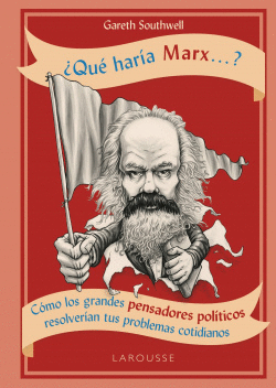 �QU� HAR�A MARX...?