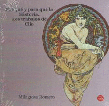 POR QU� Y PARA QU� LA HISTORIA. LOS TRABAJOS DE CLIO