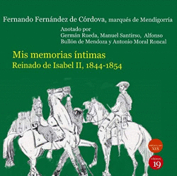 MIS MEMORIAS �NTIMAS. REINADO DE ISABEL II, 1844-1854