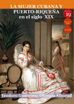MUJER CUBANA Y PUERTO-RIQUE�A EN EL SIGLO XIX