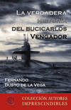 LA VERDADERA HISTORIA DEL BUCICARLOS VENGADOR