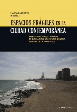 ESPACIOS FR�GILES EN LA CIUDAD CONTEMPOR�NEA