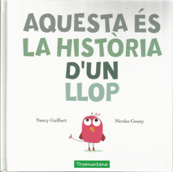 AQUESTA �S LA HISTORIA D'UN LLOP