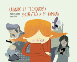 CUANDO LA TECNOLOG�A SECUESTR� A MI FAMILIA