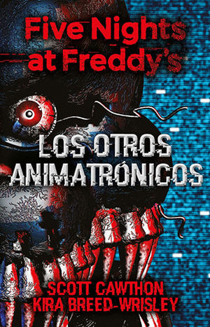 FIVE NIGHTS AT FREDDY´S 2.  TWISTED ONES