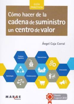 C�MO HACER DE LA CADENA DE SUMINISTRO UN CENTRO DE VALOR