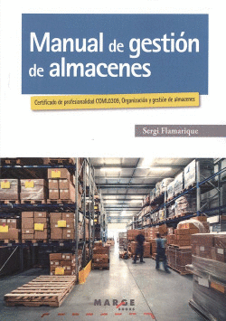 MANUAL DE GESTIN DE ALMACENES: CERTIFICADO DE PROFESIONALIDAD
