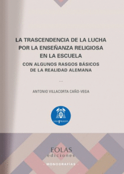 LA TRASCENDENCIA DE LA LUCHA POR LA ENSE�ANZA RELIGIOSA EN LA ESCUELA