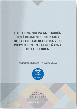 HACIA UNA NUEVA AMPLIACI�N TEM�TICAMENTE ORIENTADA DE LA LIBERTAD RELIGIOSA Y SU