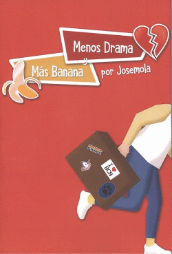 MENOS DRAMA Y M�S BANANA