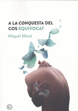 A LA CONQUESTA DEL COS EQUIVOCAT