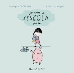 JO ANIR� A L`ESCOLA PER TU