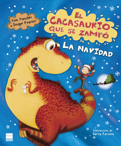 EL CACASAURIO QUE SE ZAMP� LA NAVIDAD