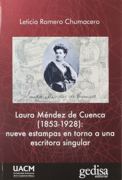 LAURA M�NDEZ DE CUENCA (1853-1928): NUEVE ESTAMPAS EN TORNO A UNA ESCRITORA SING