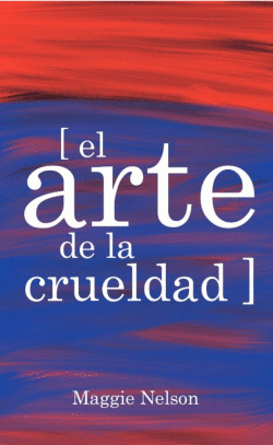 EL ARTE DE LA CRUELDAD