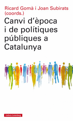 CANVI D'EPOCA I DE POL�TIQUES P�BLIQUES A CATALUNYA