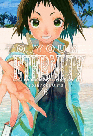 TO YOUR ETERNITY 6