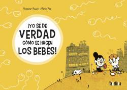 �YO S� DE VERDAD C�MO SE HACEN LOS BEB�S!